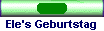 Ele's Geburtstag