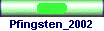 Pfingsten_2002