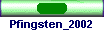 Pfingsten_2002
